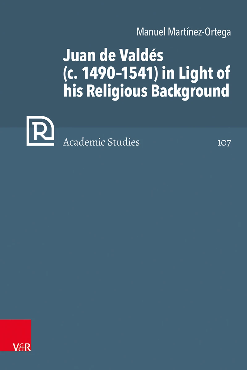 Portada: Juan de Valdés (c. 1490–1541) in Light of his Religious Background