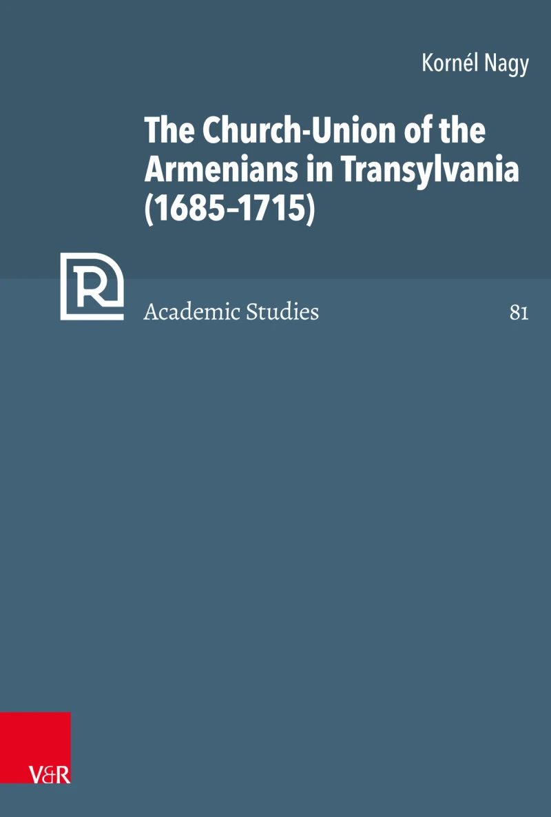 Portada: The Church-Union of the Armenians in Transylvania (1685–1715)