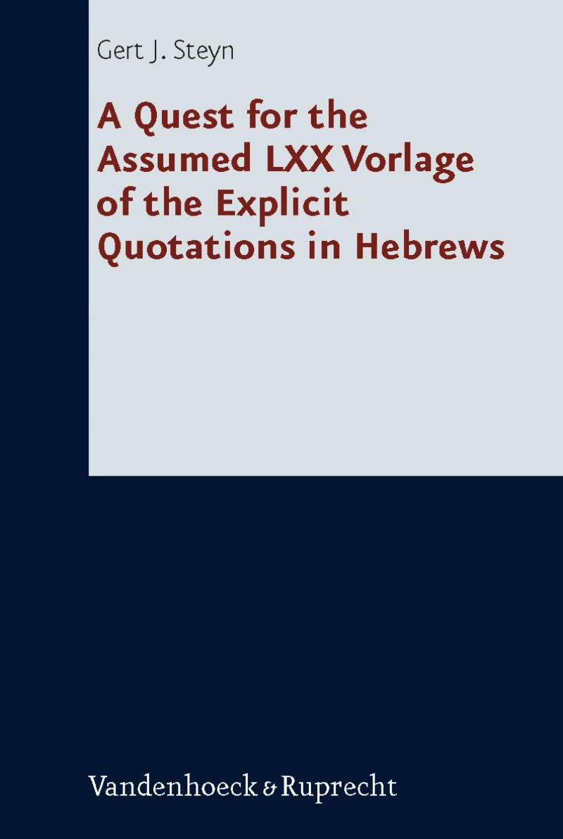 Portada: A Quest for the Assumed LXX Vorlage of the Explicit Quotations in Hebrews