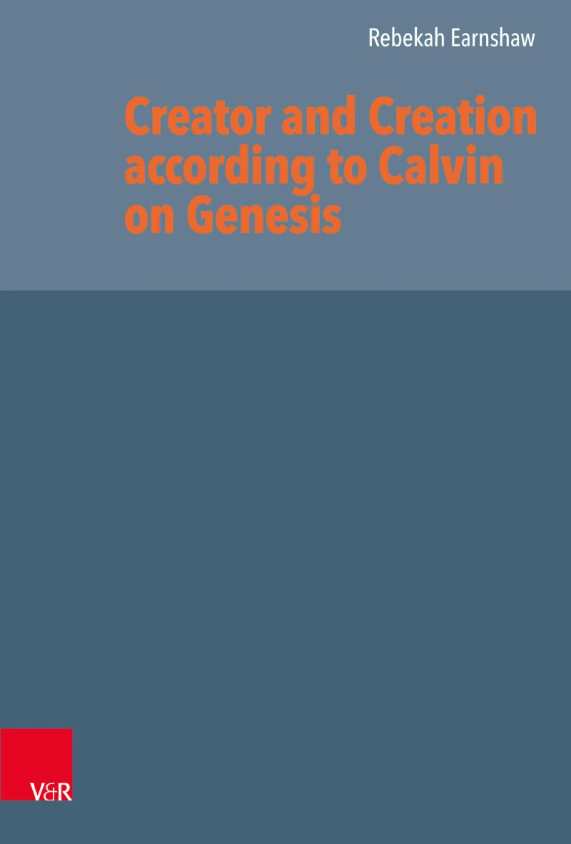 Portada: Creator and Creation according to Calvin on Genesis
