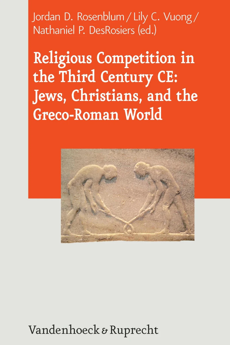Portada: Religious Competition in the Third Century CE: Jews, Christians, and the Greco-Roman World