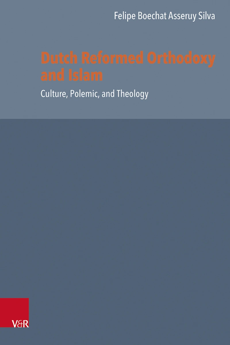 Portada: Dutch Reformed Orthodoxy and Islam