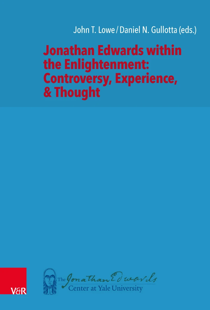 Portada: Jonathan Edwards within the Enlightenment: Controversy, Experience, & Thought