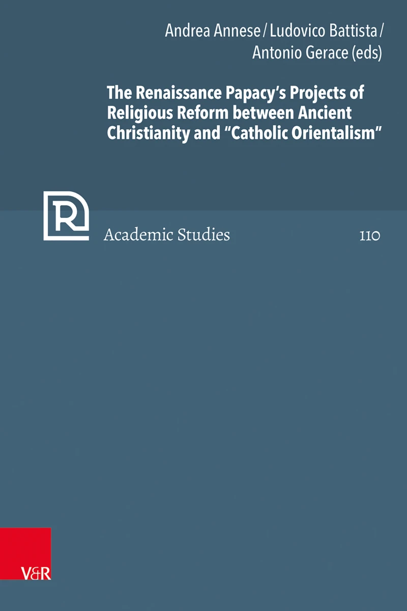 Portada: The Renaissance Papacy's Projects of Religious Reform between Ancient Christianity and "Catholic Orientalism"