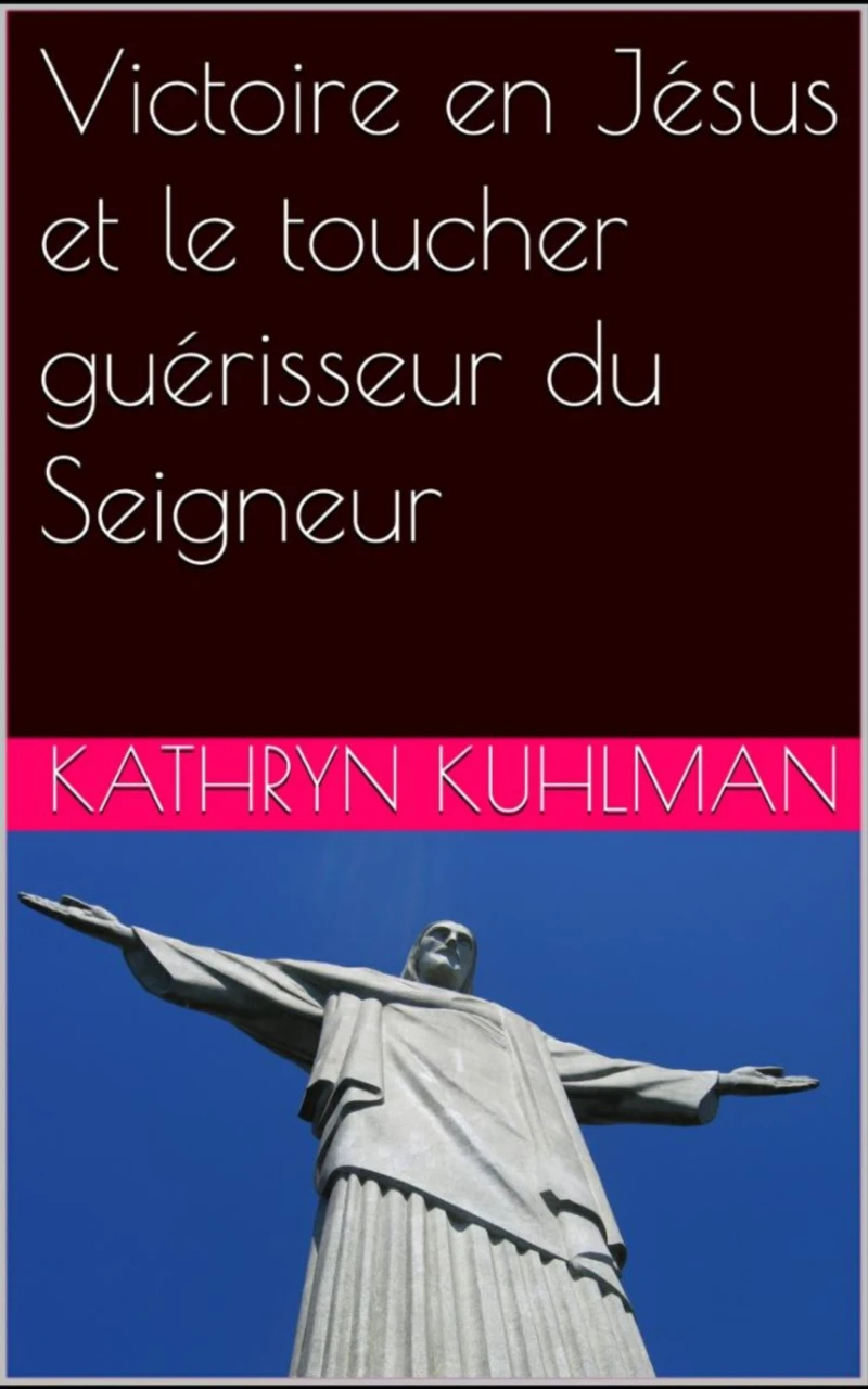 Portada: Victoire en Jésus et le toucher guérisseur du Seigneur