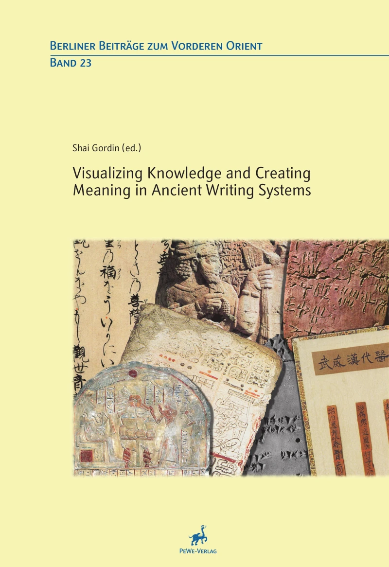 Portada: Visualizing Knowledge and Creating Meaning in Ancient Writing Systems