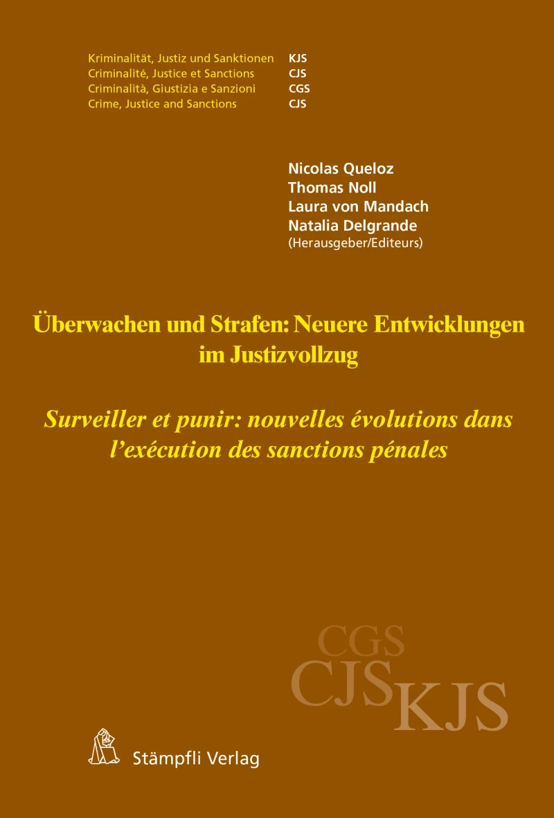Portada: Überwachen und Strafen: Neuere Entwicklungen im Justizvollzug Surveiller et punir : nouvelles évolutions dans l'exécution des sanctions pénales