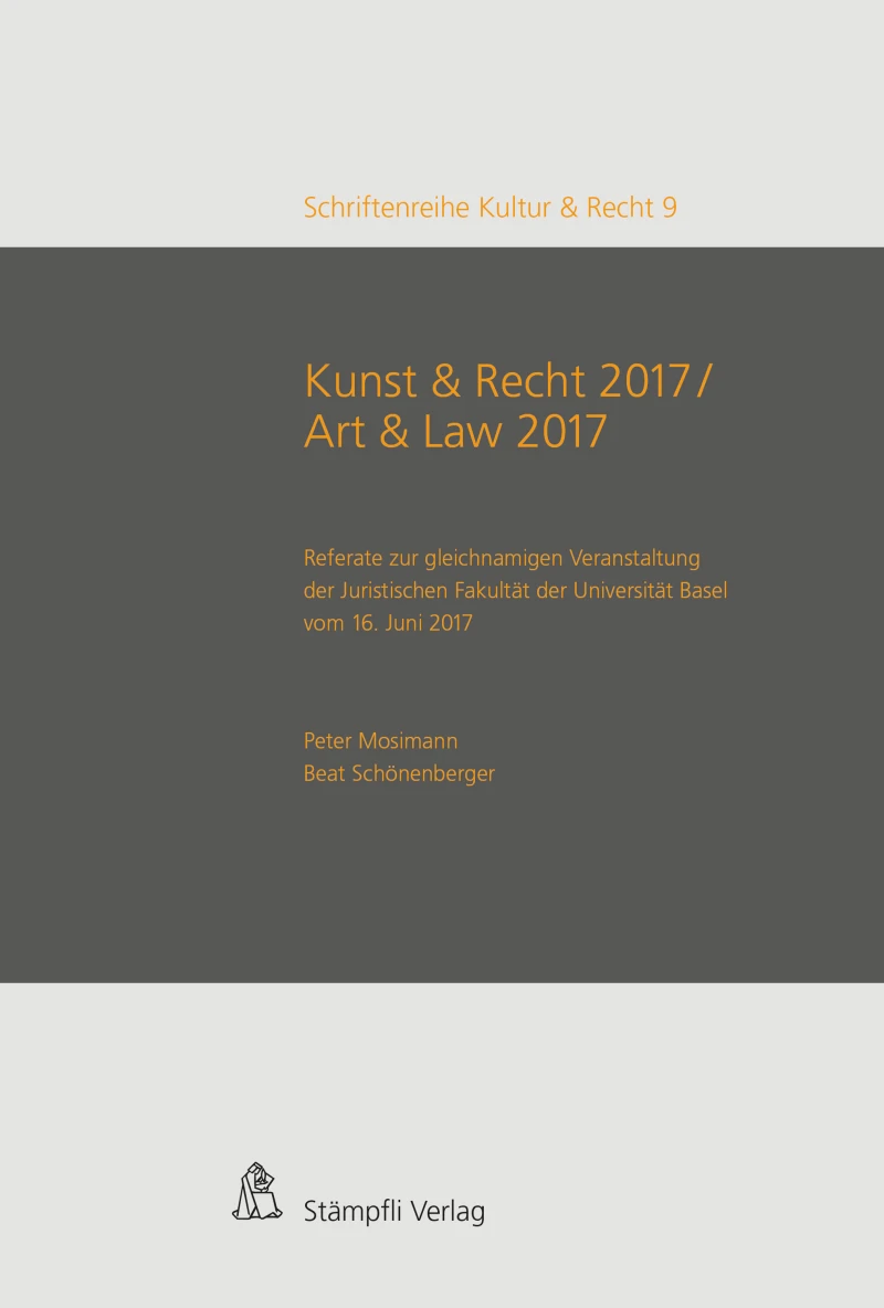 Portada: Kunst & Recht 2017 / Art & Law 2017 - Referate zur gleichnamigen Veranstaltung der Juristischen Fakultät der Universität Basel vom 16. Juni 2017