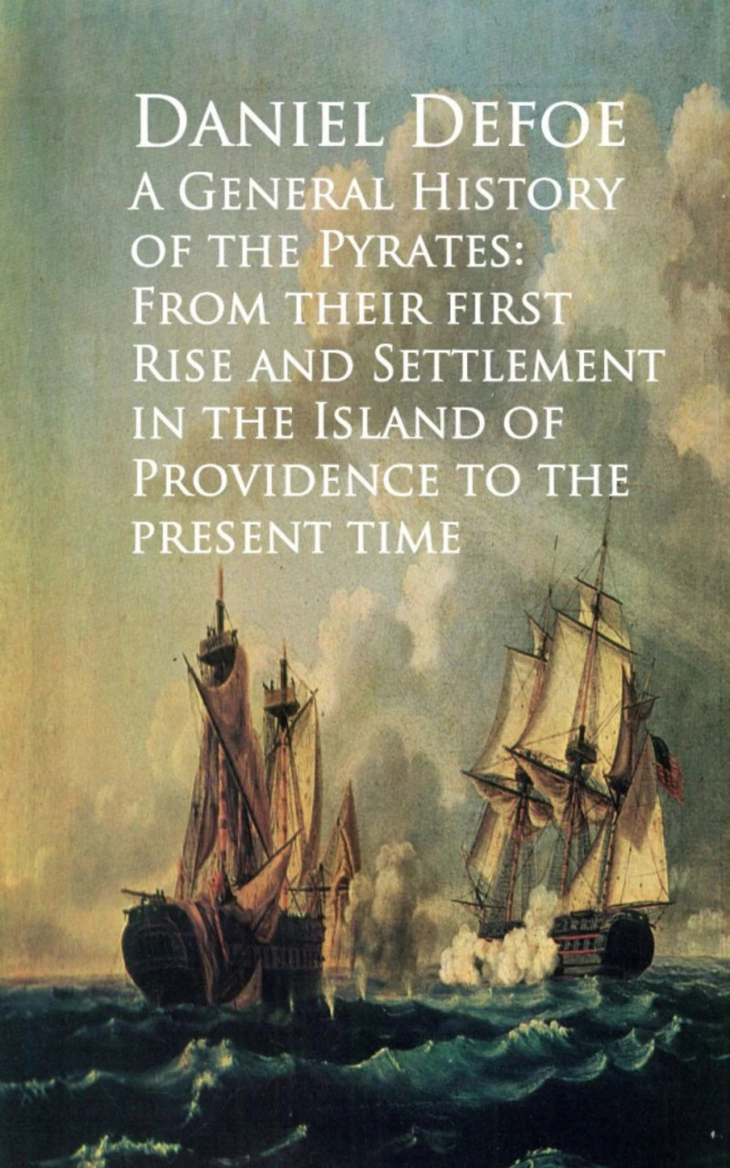 Portada: A General History of the Pyrates: From their firstd of Providence to the Present time