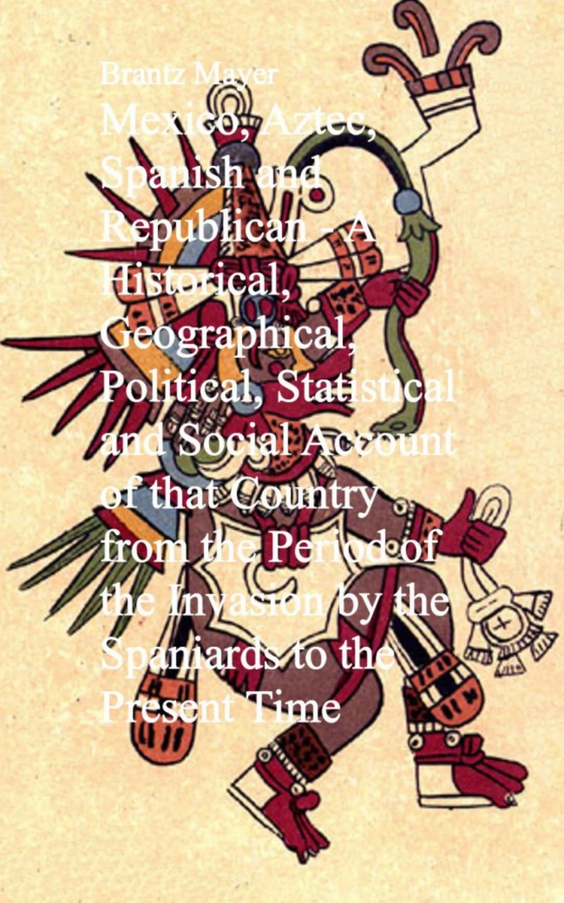 Portada: Mexico, Aztec, Spanish and Republican