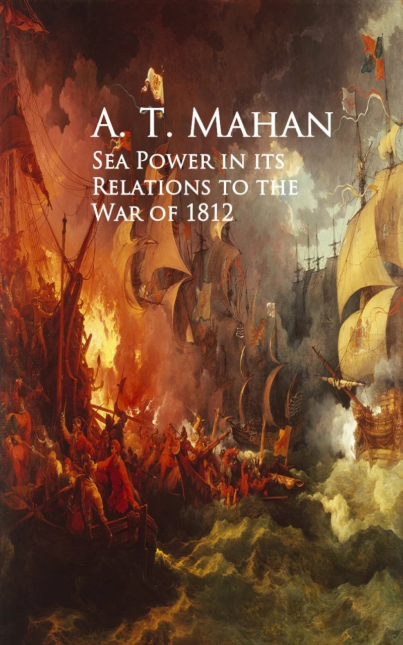 Portada: Sea Power in its Relations to the War of 1812