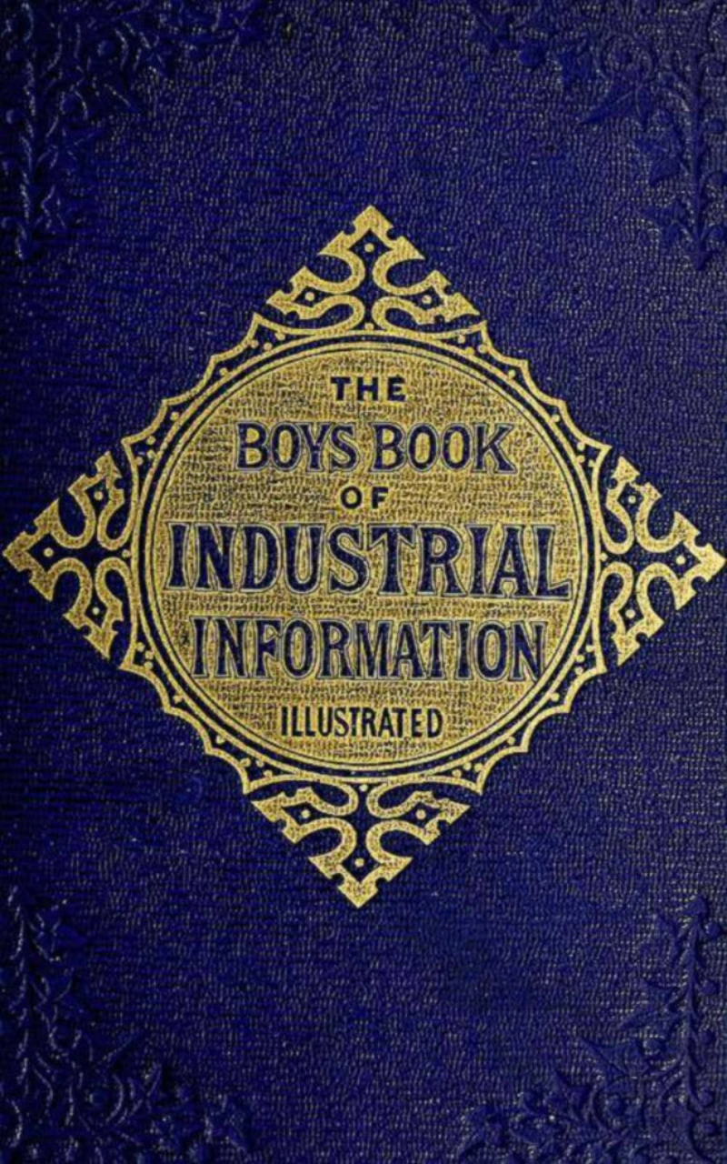 Portada: The Boy's Book of Industrial Information