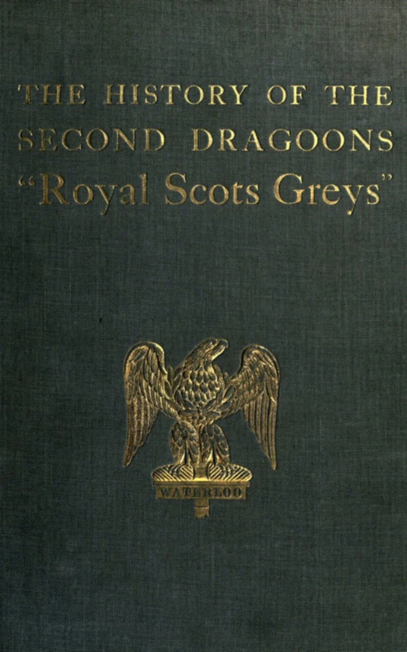 Portada: The History of the 2nd Dragoons 'Royal Scots Greys'