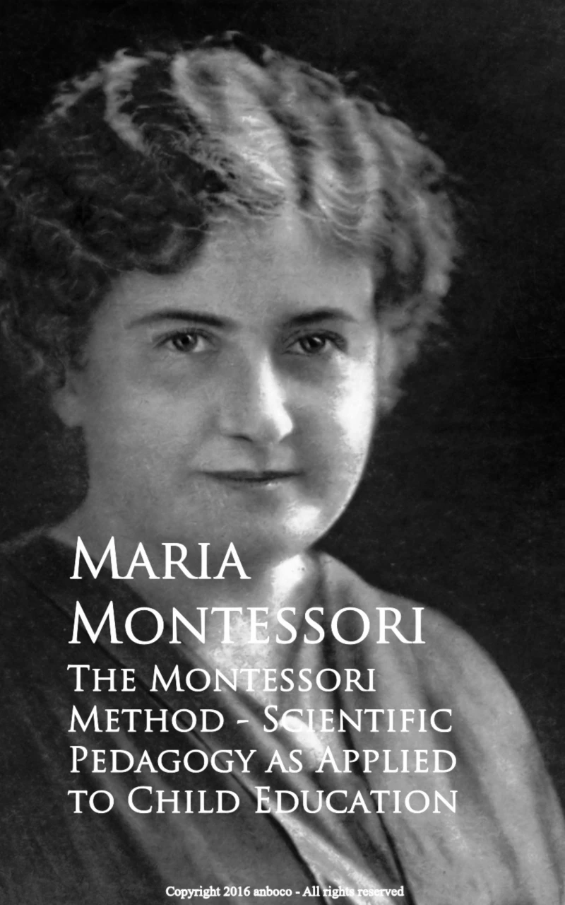 Portada: The Montessori Method - Scientific Pedagogy as Applied to Child Education