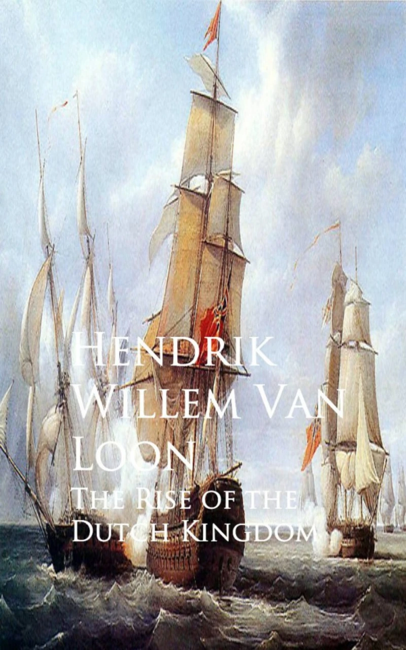 Portada: The Rise of the Dutch Kingdom