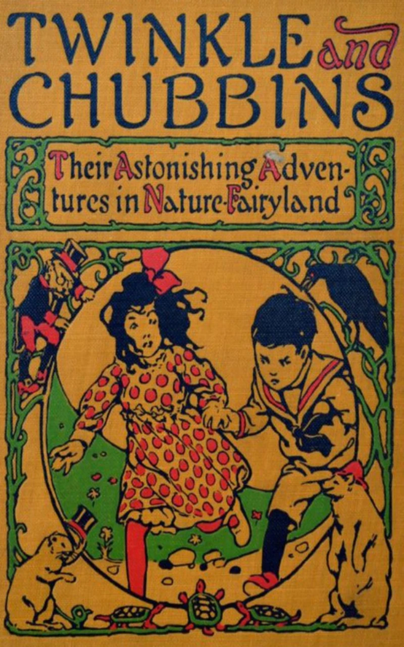 Portada: Twinkle and Chubbins - Their Astonishing Adventures in Nature Fairyland