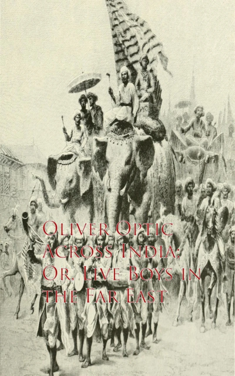 Portada: Across India; Or, Live Boys in the Far East