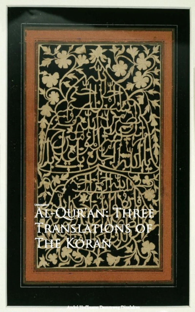 Portada: Al-Qur'an: Three Translations of The Koran