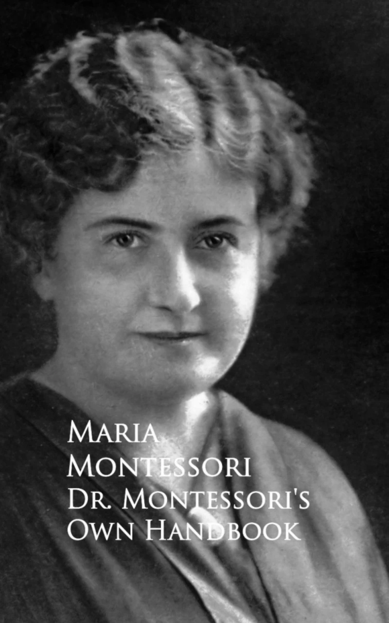 Portada: Dr. Montessori's Own Handbook