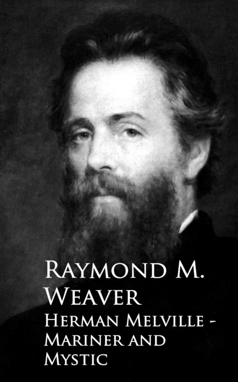 Portada: Herman Melville - Mariner and Mystic