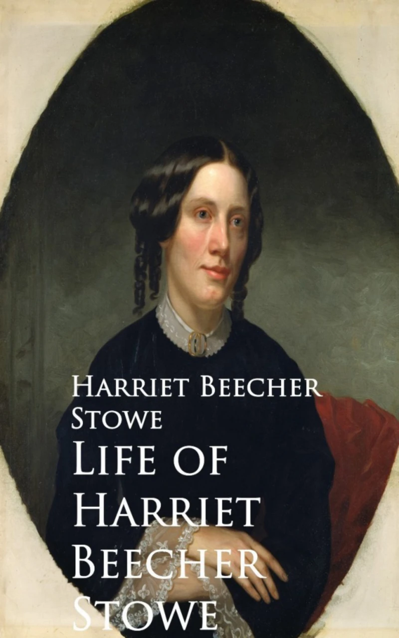 Portada: Life of Harriet Beecher Stowe