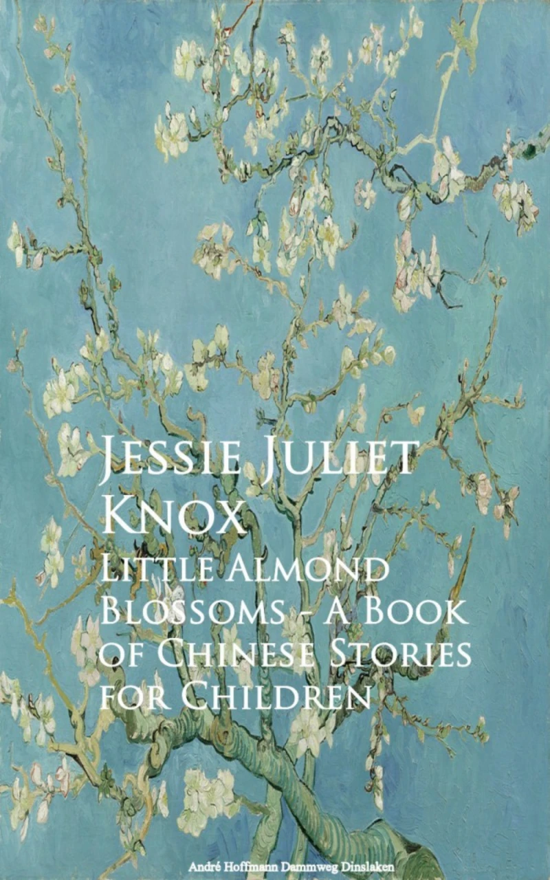 Portada: Little Almond Blossoms - A Book of Chinese Stories for Children