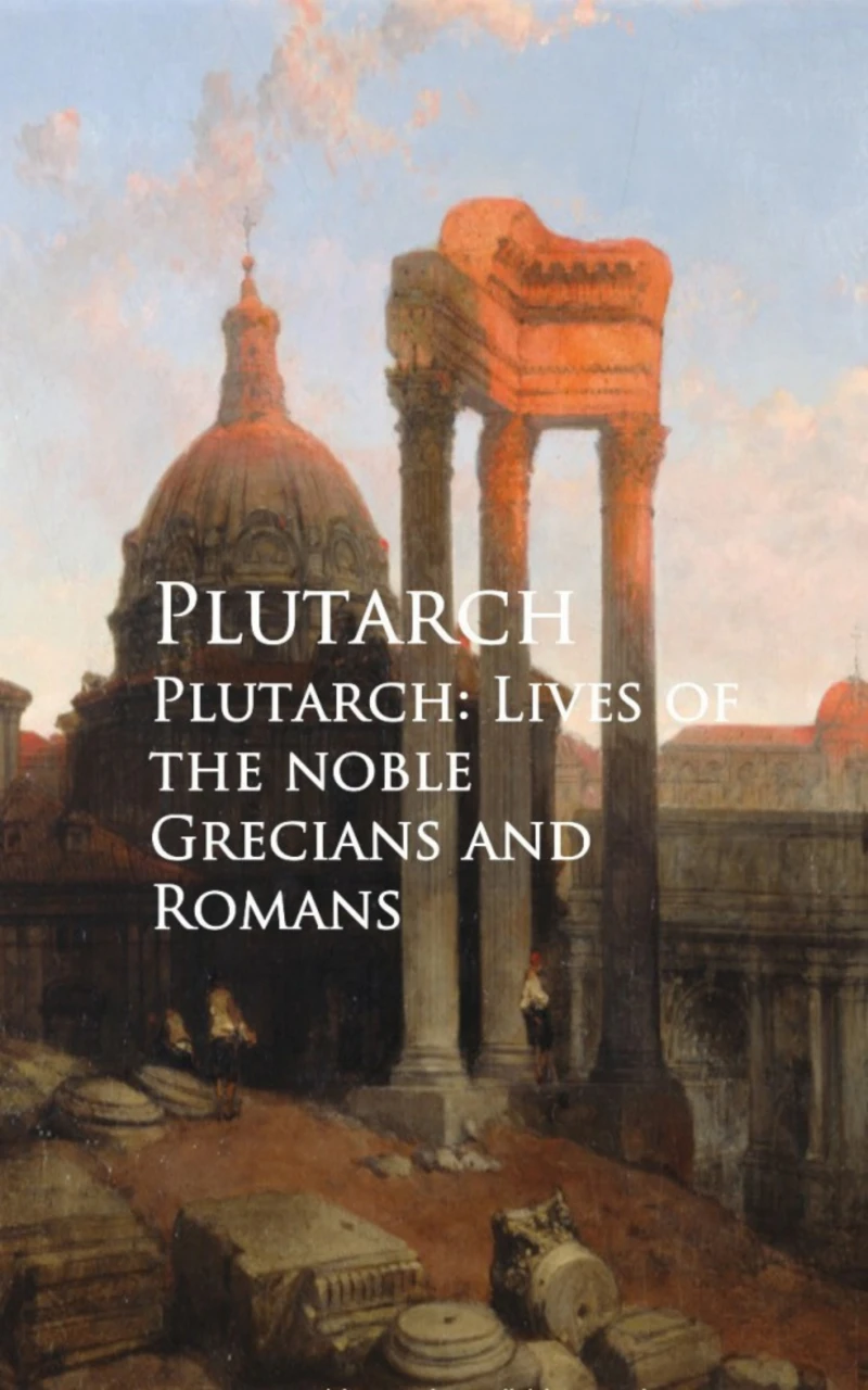 Portada: Plutarch: Lives of the noble Grecians and Romans