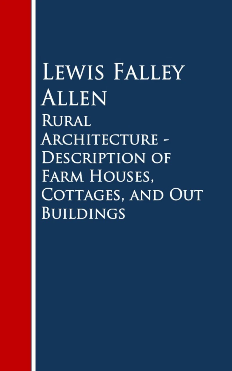 Portada: Rural Architecture - Description of Farm Houses, Cottages, and Out Buildings