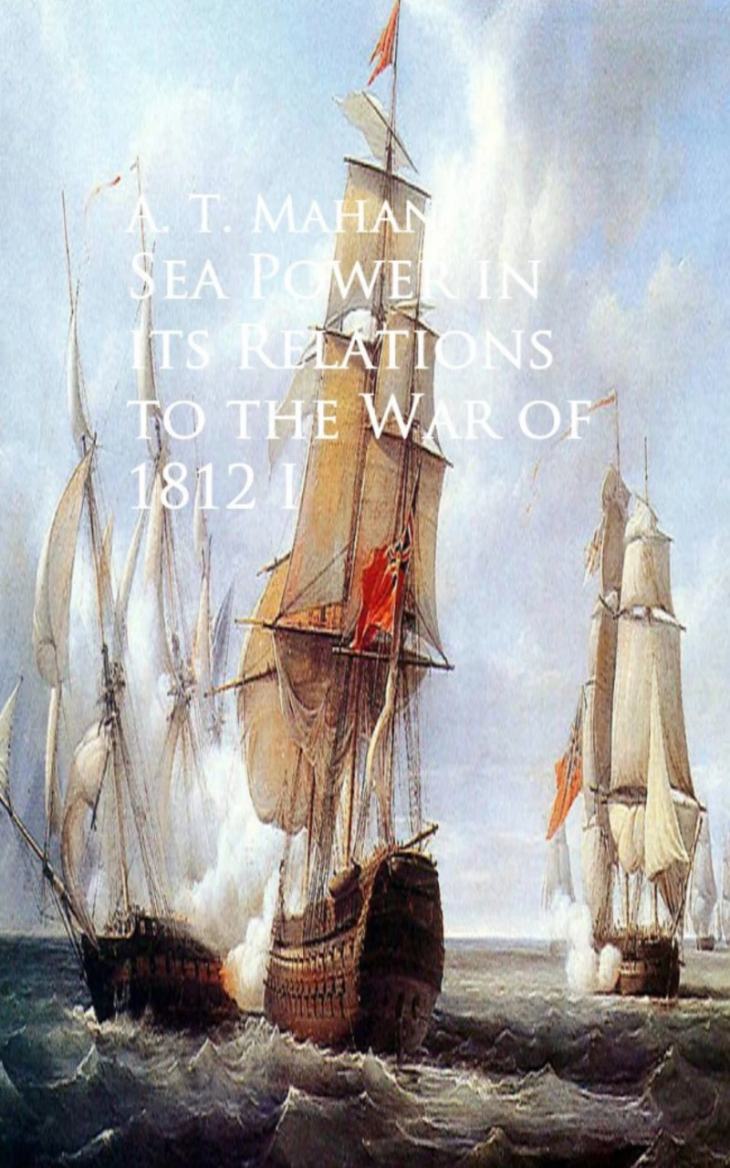 Portada: Sea Power in its Relations to the War of 1812
