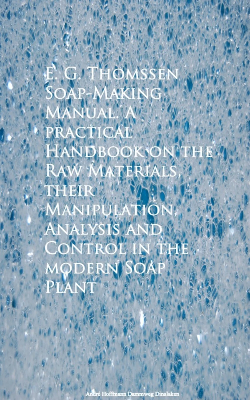 Portada: Soap-Making Manual. A practical Handbook on the RControl in the modern Soap Plant