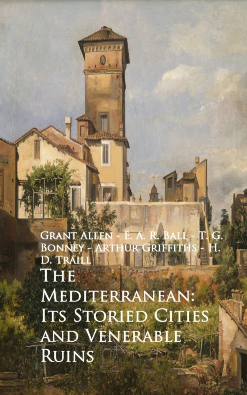 Portada: The Mediterranean: Its Storied Cities and Venerab