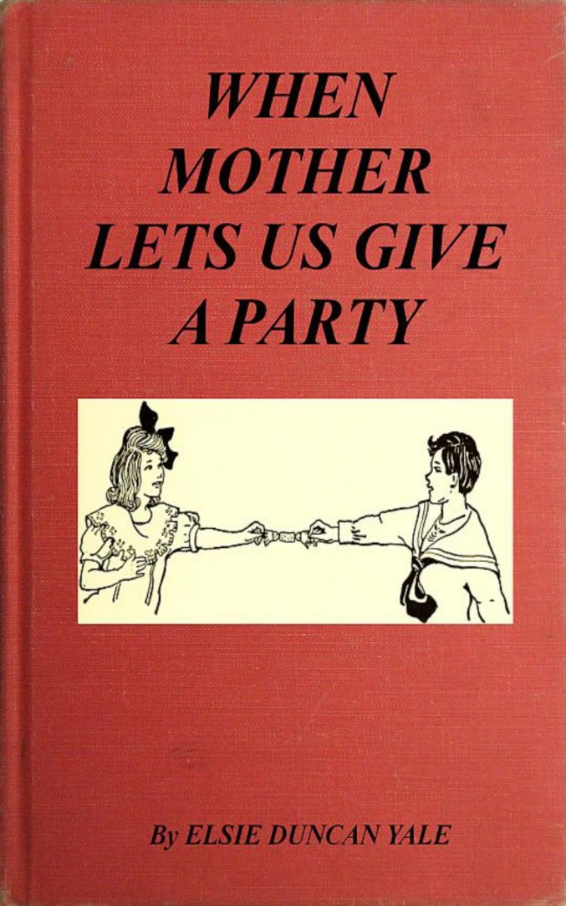 Portada: When Mother Lets Us Give a Party: A book that telnd amuse their little friends