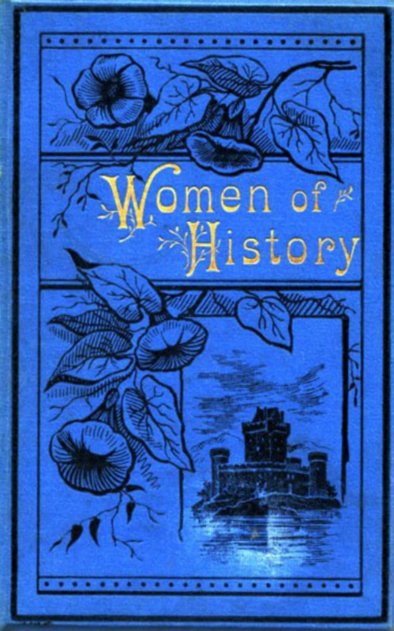 Portada: Women of History: Selected from the Writings of Standard Authors