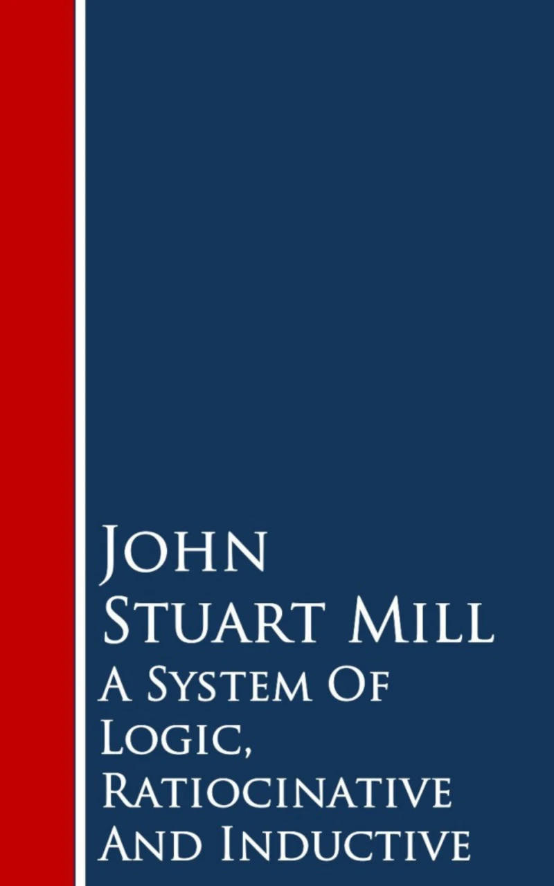 Portada: A System Of Logic, Ratiocinative And Inductive