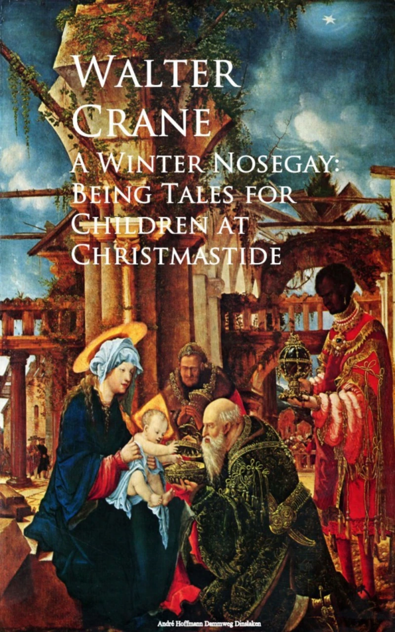Portada: A Winter Nosegay: Being Tales for Children at Christmastide