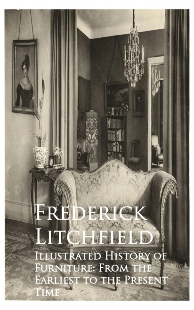 Portada: Illustrated History of Furniture: From the Earliest to the Present Time