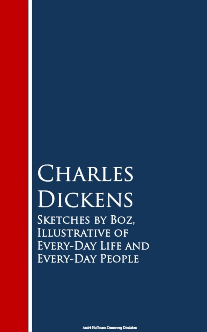 Portada: Sketches by Boz, Illustrative of Every-Day Life and Every-Day People