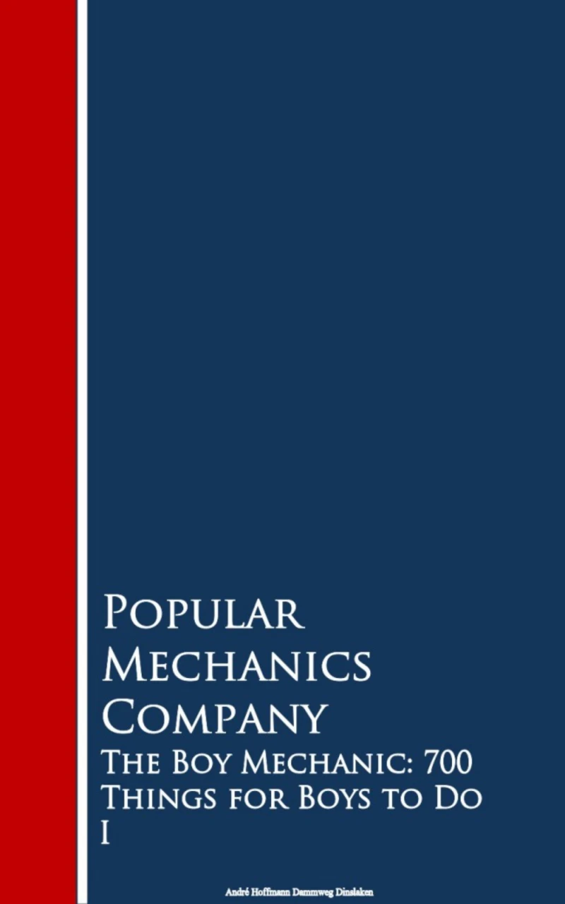 Portada: The Boy Mechanic: 700 Things for Boys to Do 1