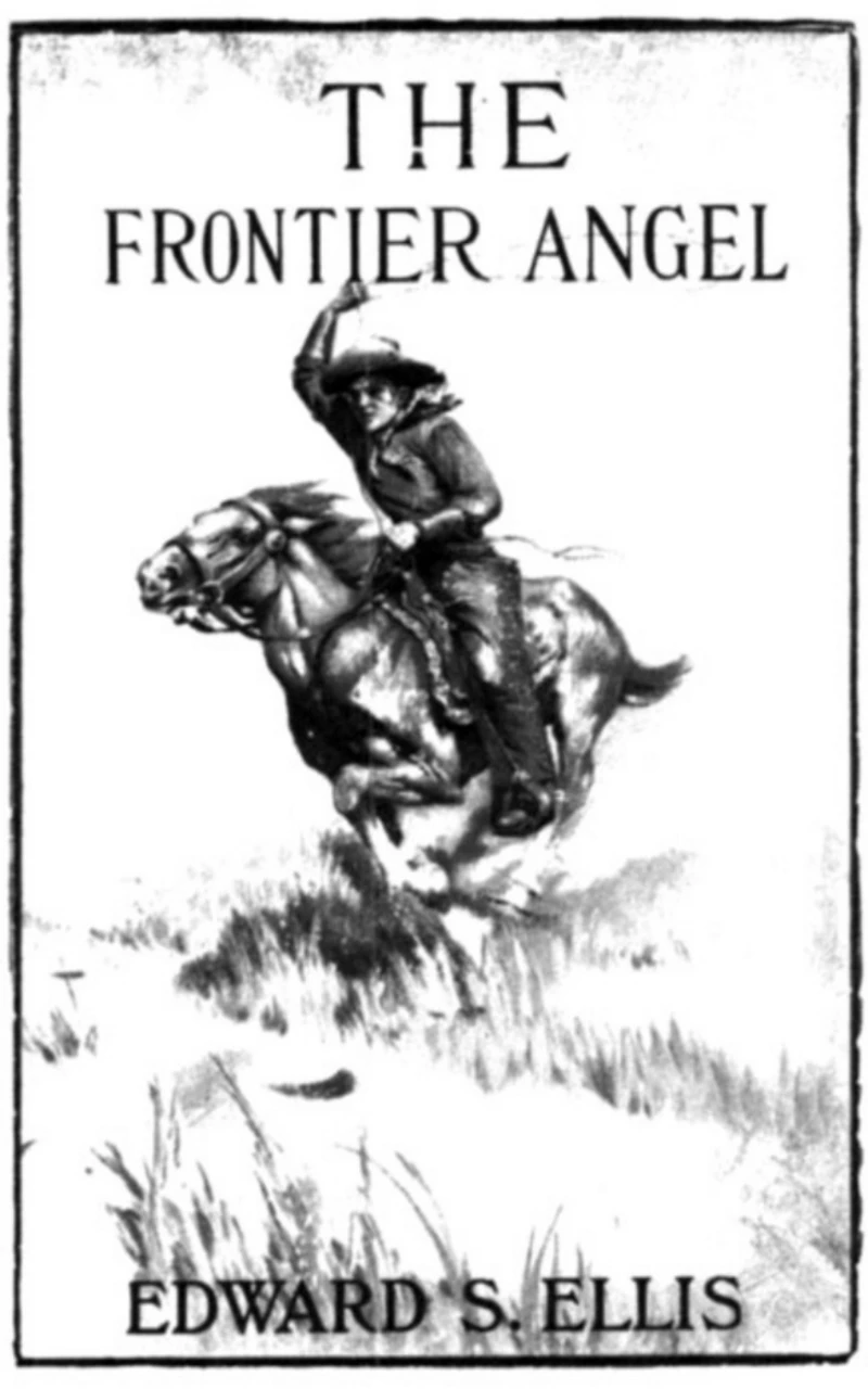 Portada: The Frontier Angel: A Romance of Kentucky Rangers' Life