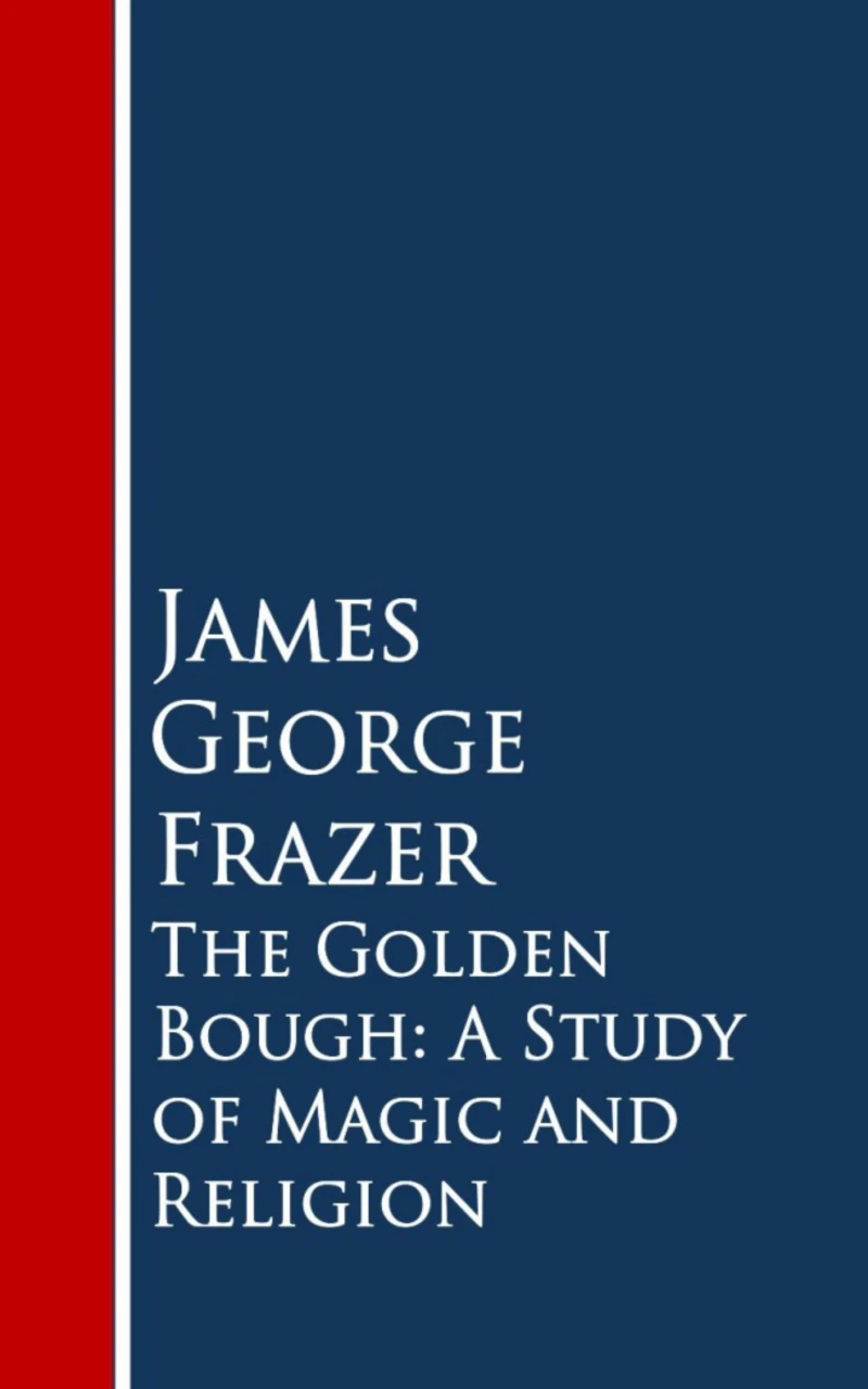 Portada: The Golden Bough: A Study of Magic and Religion