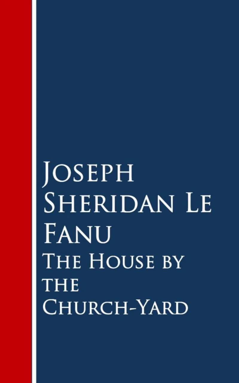 Portada: The House by the Church-Yard