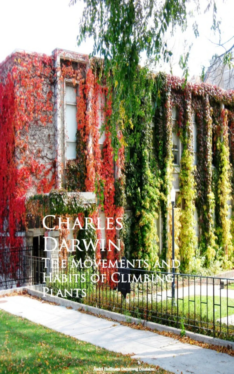 Portada: The Movements and Habits of Climbing Plants