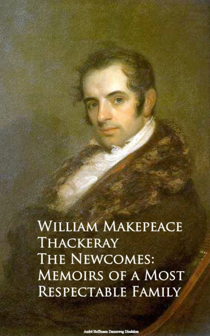Portada: The Newcomes: Memoirs of a Most Respectable Family