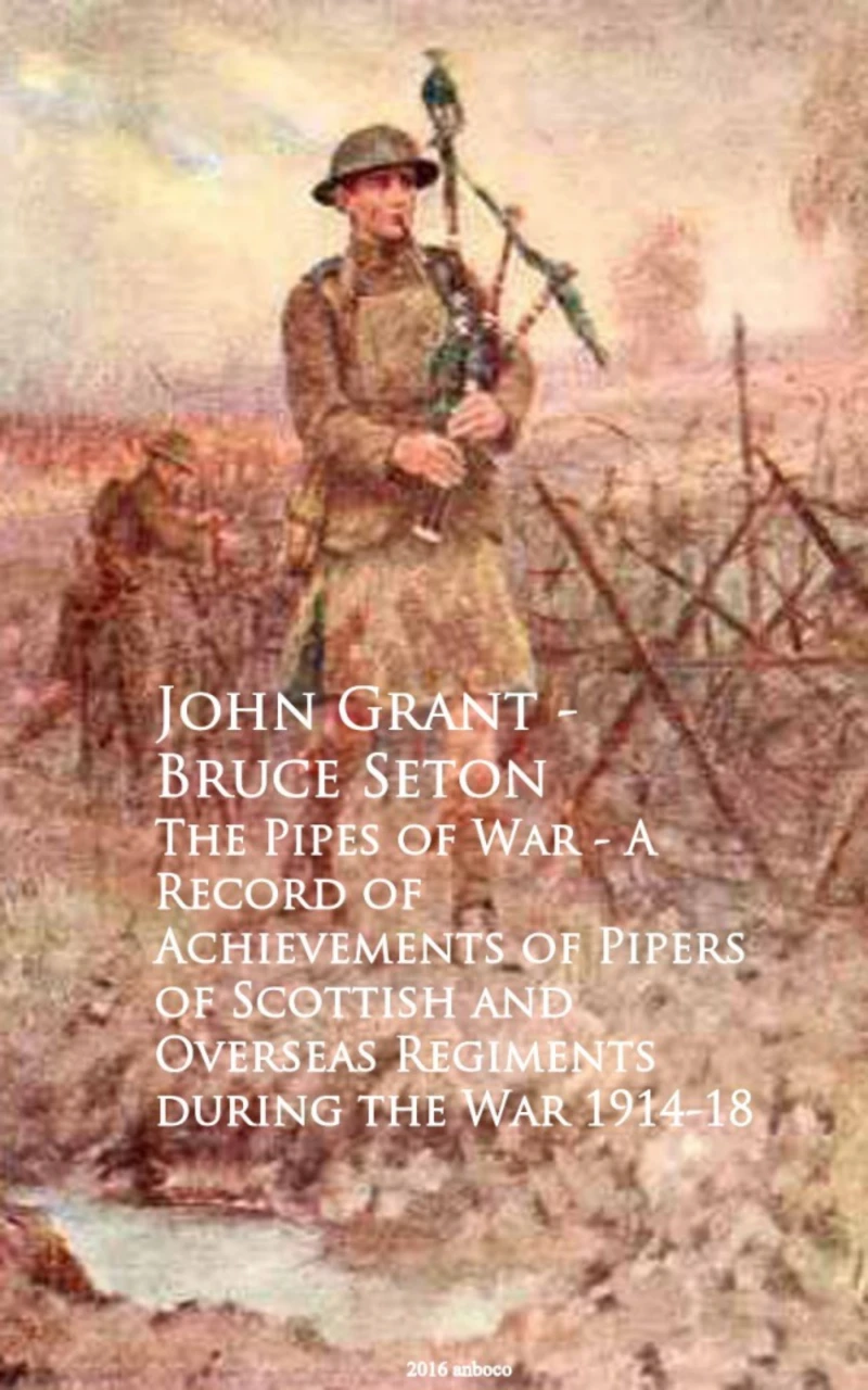 Portada: The Pipes of War - A Record of Achievements of Piduring the War 1914-18