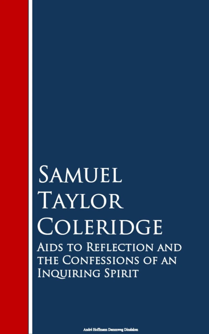 Portada: Aids to Reflection and the Confessions of an Inquiring Spirit