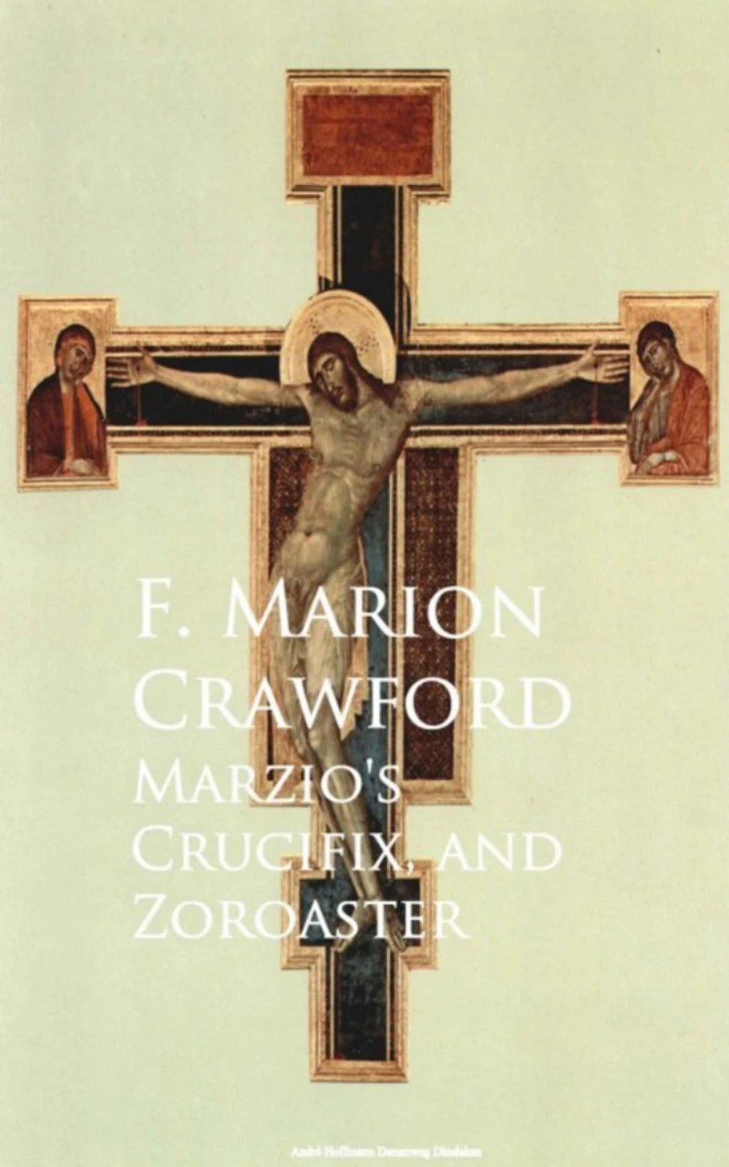 Portada: Marzio's Crucifix, and Zoroaster