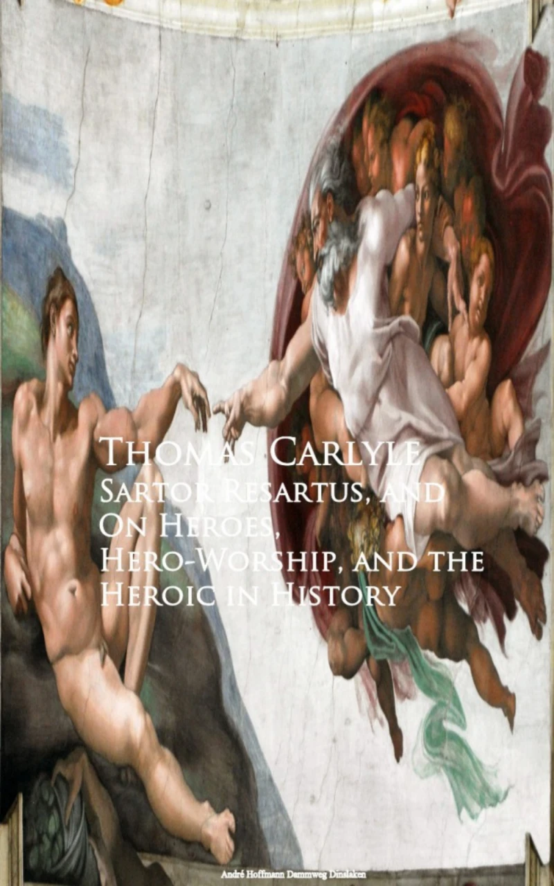 Portada: Sartor Resartus, and On Heroes, Hero-Worship, and the Heroic in History