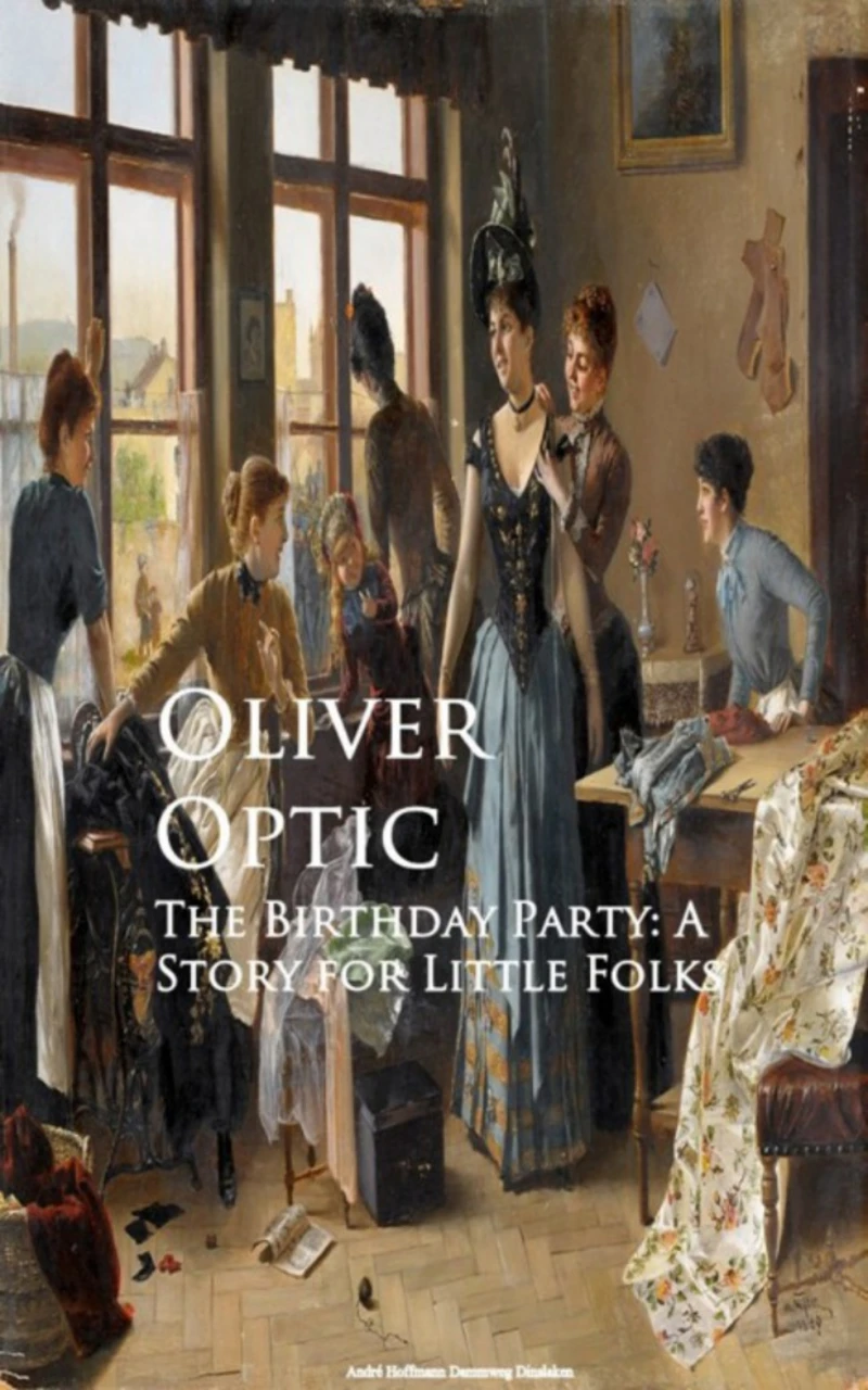 Portada: The Birthday Party: A Story for Little Folks