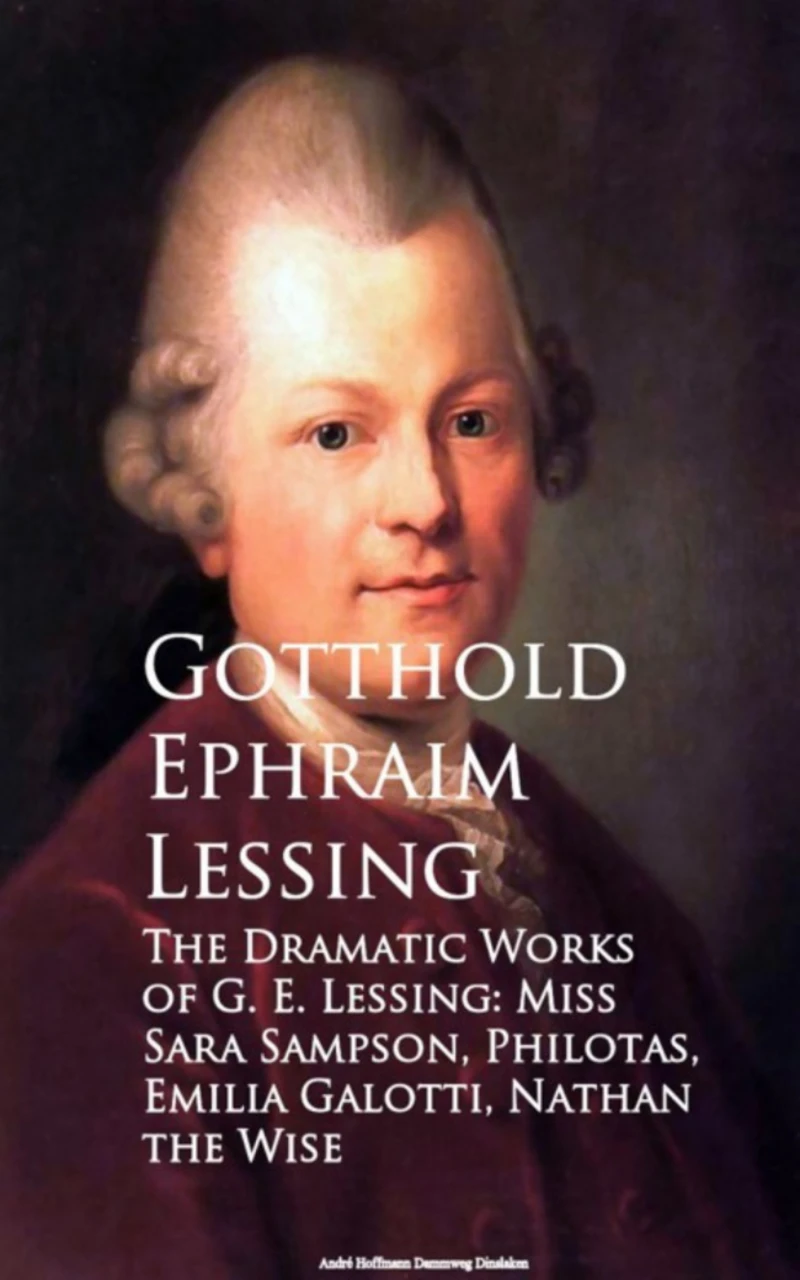 Portada: The Dramatic Works of G. E. Lessing: Miss Sara Sotti, Nathan the Wise
