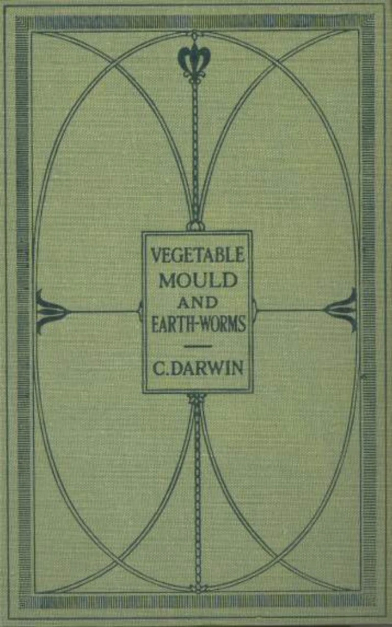 Portada: The Formation of Vegetable Mould Through the Actth Observations on Their Habits